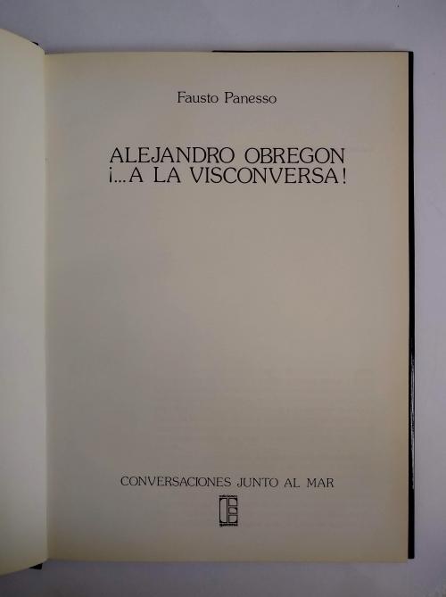 Panesso, Fausto : Alejandro Obregón ¡...a la visconversa!