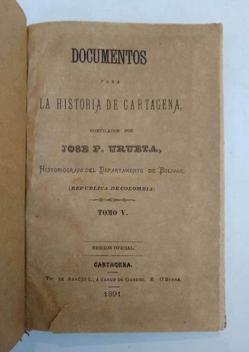 Urueta, José P.  : Documentos para la historia de Cartagena
