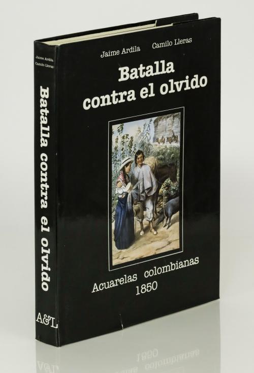 Ardila, Jaime; Lleras, Camilo : Batalla contra el olvido: a