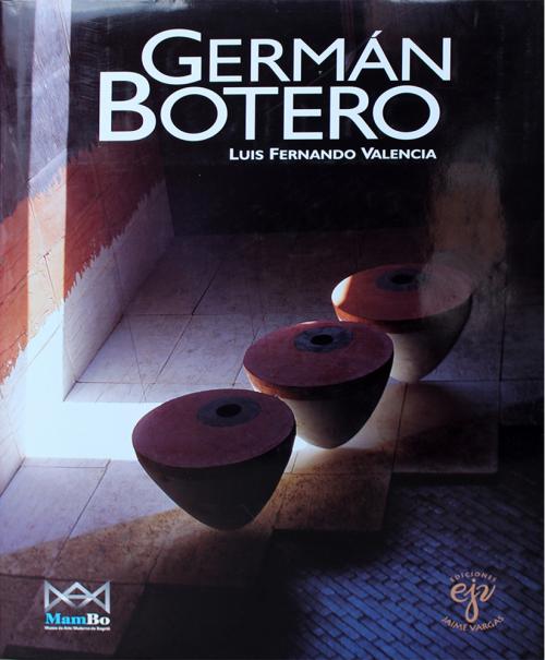 Valencia, Luis Fernando : Germán Botero. Espacio, memoria y
