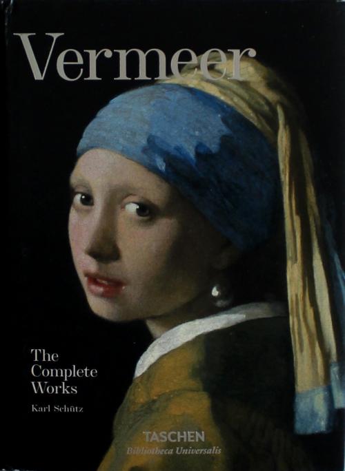 Schutz, Karl : Vermeer: the complete works
