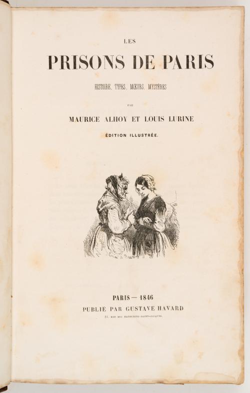 Alhoy, Maurice; Lurine, Louis : Les prisons de Paris. Histo