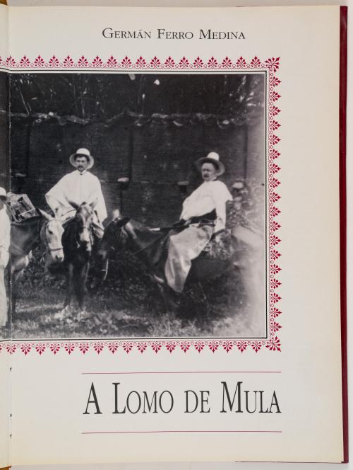 Ferro Medina, Germán : A lomo de mula